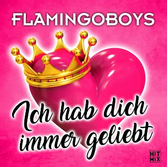 Ich hab dich immer geliebt by Flamingoboys