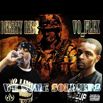 We Some Soldiers by Derrty Redd