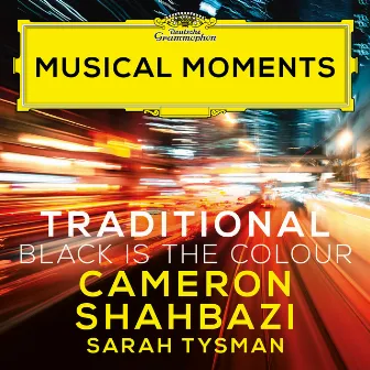 Traditional: Black is the Colour of My True Loves Hair (Arr. Gupta for Countertenor and Piano) [Musical Moments] by Sarah Tysman