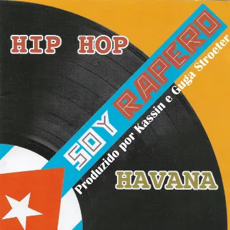 Soy Rapero - Hip Hop Havana by Guga Stroeter