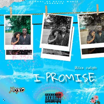 I Promise by Miles Caliph