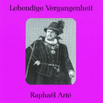 Lebendige Vergangenheit - Raphael Arie by Raphael Arié