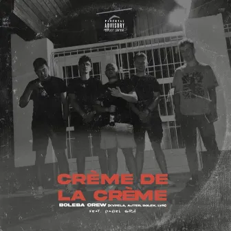 CRÉME DE LA CRÈME by Ajter