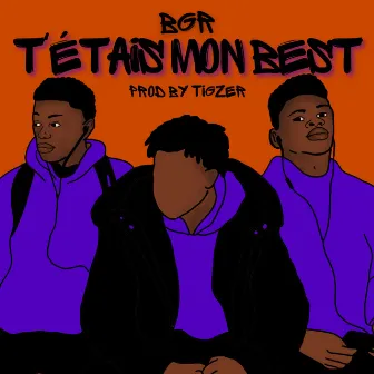 T'étais mon best by BGR