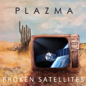 Broken Satellites by Plazma