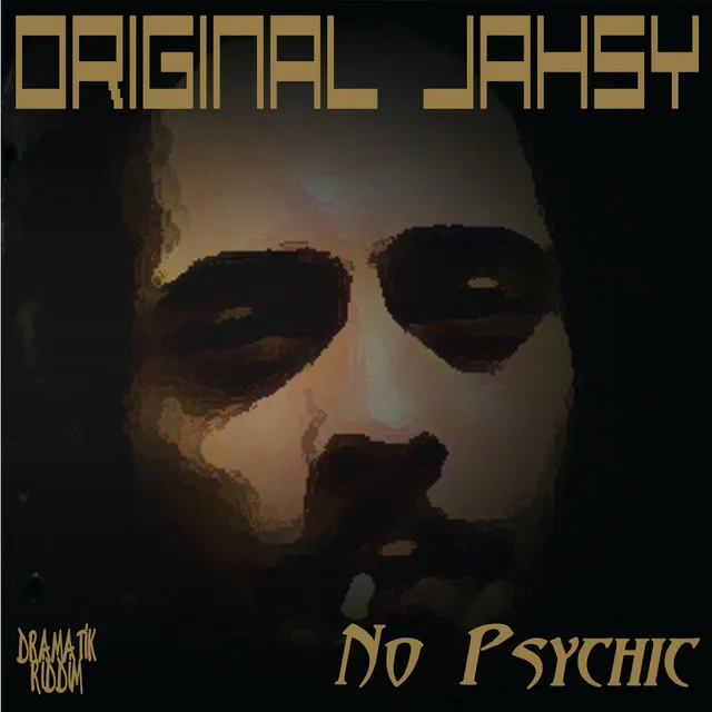 No Psychic - Dramatik Riddim