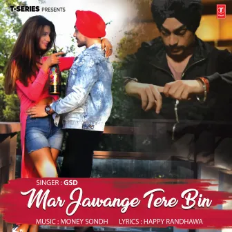 Mar Jawange Tere Bin by Gsd