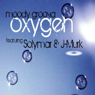 Oxygen by Moody Groova