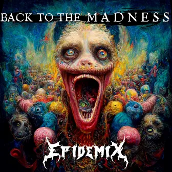 Back To The Madness EP by Epidemix