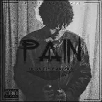 Pain by Lil Dalfry