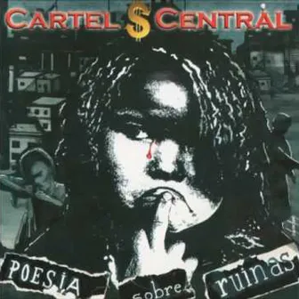 Poesia Sobre Ruinas by Cartel Central