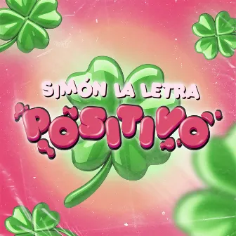 Positivo by Simon la Letra