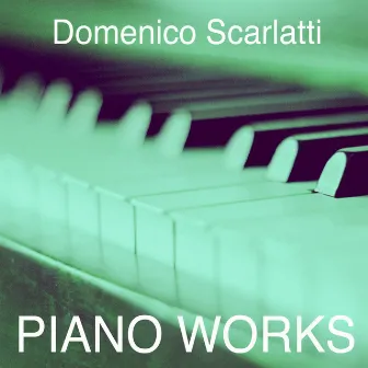 Domenico Scarlatti: Piano Works by Carlo Zecchi