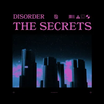 The Secrets by DISORDER