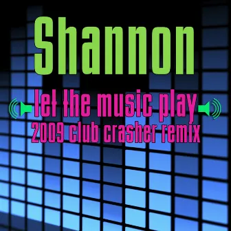 Let The Music Play (Re-Recorded / Remastered) by Shannon