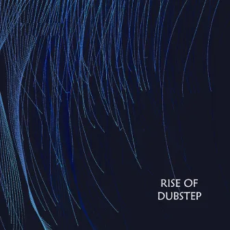 Rise of Dubstep by Papo