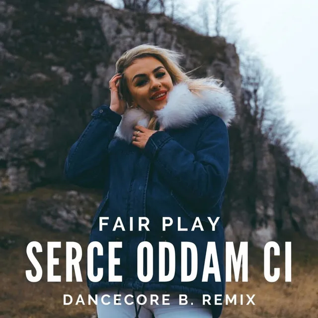 Serce Oddam Ci (Dancecore B. Remix)