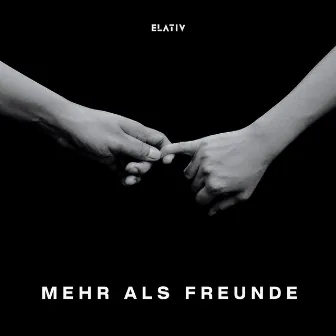 Mehr als Freunde by Elativ