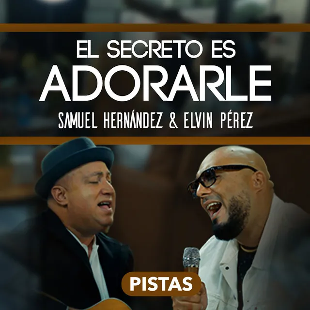 El Secreto es Adorarle - Pistas Instrumentales