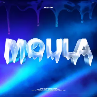 Moula by Malik