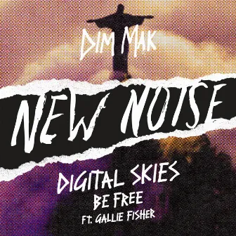 Be Free (feat. Gallie Fisher) by Digital Skies