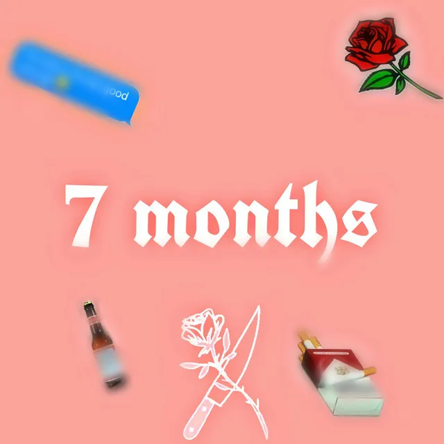 7 months