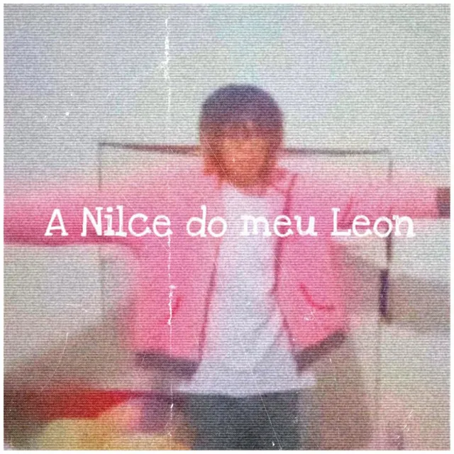 A Nilce do Meu Leon