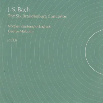 J.S.Bach: The 6 Brandenburg Concertos by Northern Sinfonia Of England