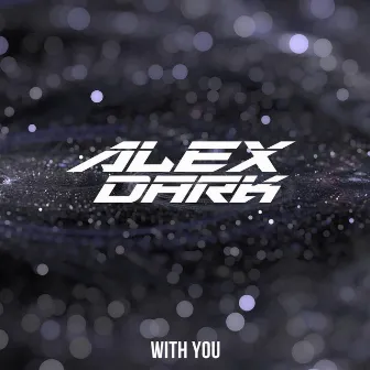 With You by Alex Dark