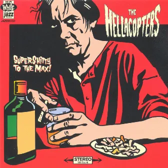 Supershitty To The Max! by The Hellacopters