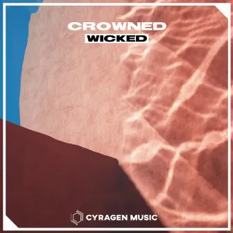 Wicked by Crowned