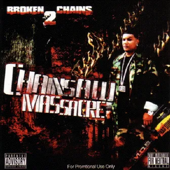 Broken Chains 2: Chainsaw Massacre by Cuban Link