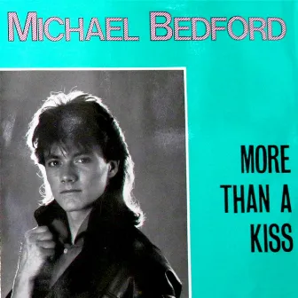 More Than a Kiss by Michael Bedford