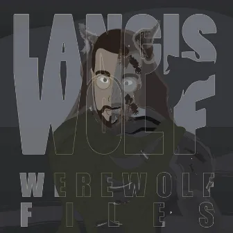 Werewolf Files by Langis Wolf