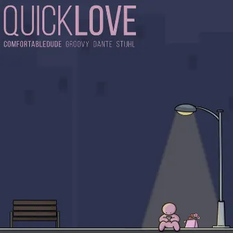 Quick Love by Comfortabledude