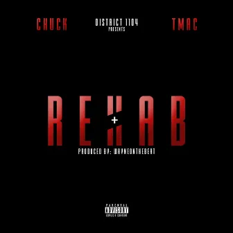 Rehab by T-Mac