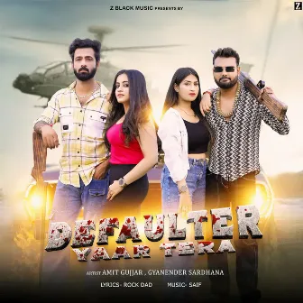 Defaulter Yaar Tera by Amit Gujjar