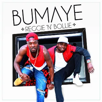 Bumaye by Reggie ‘N’ Bollie