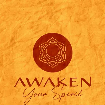 Awaken Your Spirit (Cleansing Ritual for Svadhistana Energy Healing) by Binaural Music Zone