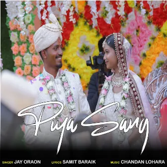 Piya Sang by Jay Oraon