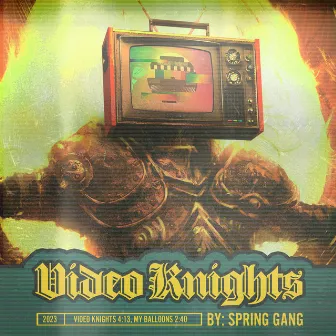 Video Knights by spring gang