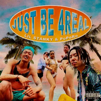 JUST BE 4REAL by LIL STANKY