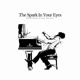 The Spark In Your Eyes by Piano Marico