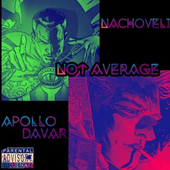 Not Average by Nachoveli