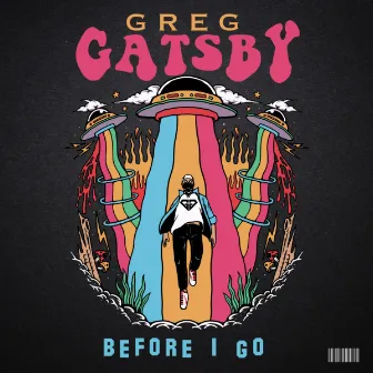 Before I Go by Greg Gatsby