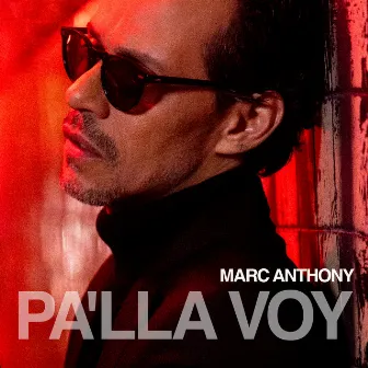 Pa'lla Voy by Marc Anthony