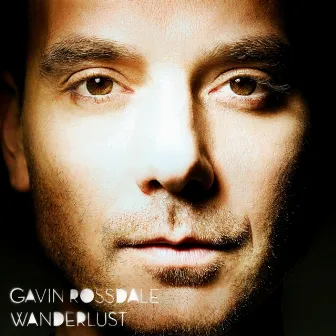 Wanderlust by Gavin Rossdale