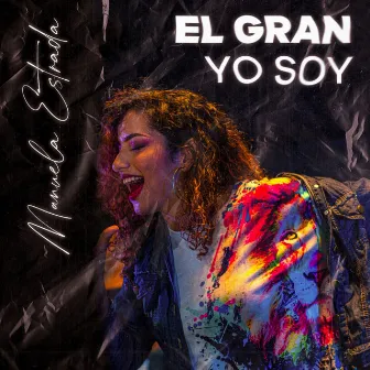 El Gran Yo Soy by Manuela Estrada