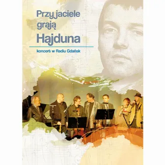 Przyjaciele graja Hajduna. Koncert w Radio Gdansk by Wanda Staroniewicz