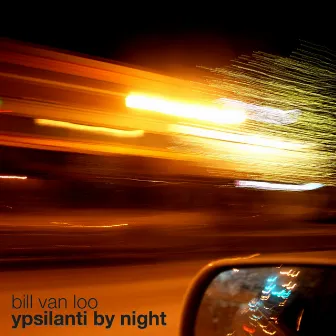 Ypsilanti By Night by Bill Van Loo